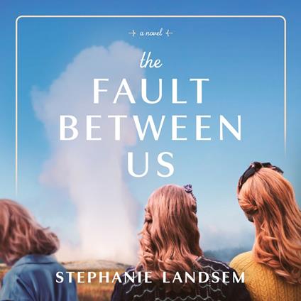 The Fault Between Us