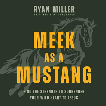 Meek as a Mustang