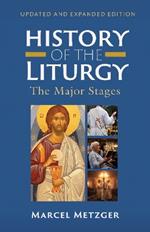 History of the Liturgy: The Major Stages