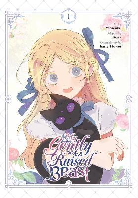 My Gently Raised Beast, Vol. 1 - Early Flower - cover