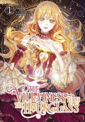 The Villainess Turns the Hourglass, Vol. 1 - Antstudio - cover
