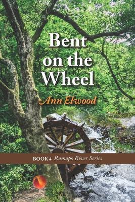 Bent on the Wheel - Ann Elwood - cover