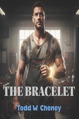 The Bracelet - Todd W Cheney - cover