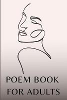 poem book for adults: An Anthology of 44 Artificial Intelligence-Written Poems