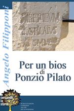Per un bios di Ponzio Pilato