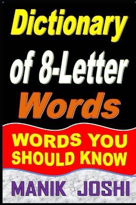 Dictionary of 8-Letter Words: Words You Should Know - Manik Joshi - cover