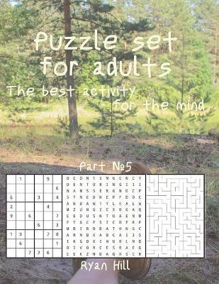 Puzzle set for adults: The best activity for the mind Part _5 - Ryan Hill - cover