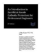 An Introduction to Sacrificial Anode Cathodic Protection for Professional Engineers