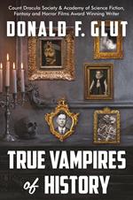 True Vampires of History: From Roman Times to the Present