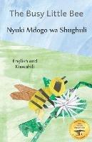 Libro in inglese The Busy Little Bee: How Bees Make Coffee Possible in Kiswahili and English  - Ready Set Go Books