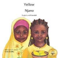 Libro in inglese Yellow: Friendship Counts in Kiswahili and English  - Ready Set Go Books