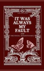 It Was Always My Fault
