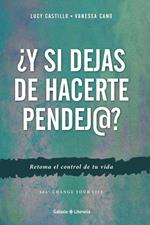 ¿Y si dejas de hacerte pendej@?