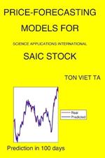 Price-Forecasting Models for Science Applications International SAIC Stock