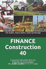 FINANCE Construction 40: Corporate IFRS-GAAP (B/S-I/S) Engineering Technologies No. 22,001-22,500 of 111,111 Laws