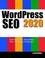 Libro in inglese Wordpress SEO 2020: Optimize Your WordPress Site for Better Rankings!  - Andy Williams
