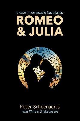 Romeo en Julia: theater in eenvoudig Nederlands - Peter Schoenaerts - cover