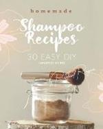 Homemade Shampoo Recipes: 30 Easy DIY Shampoo Recipes