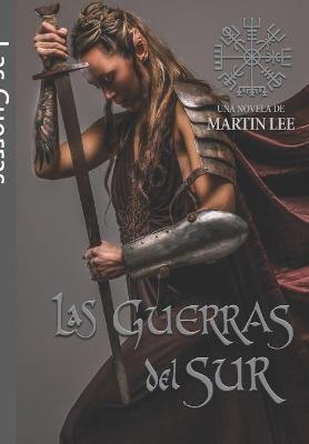 Las guerras del Sur: Prime edition - Martin Lee - cover