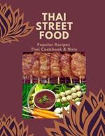 Thai Street Food & Night Marker: Thailand Street Food Builds Occupation, Bestselling Menu for Takeaway Popular Recipes, Easy to Make or Cook with Your Family .Thai Cookbook