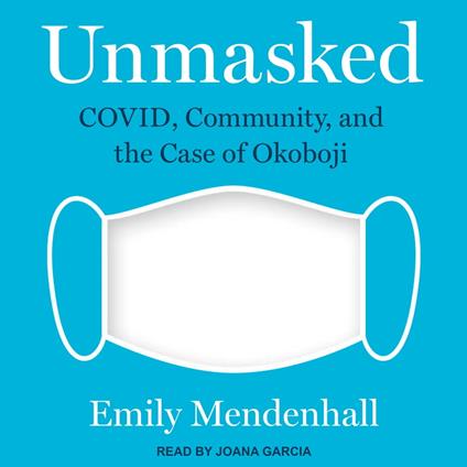 Unmasked
