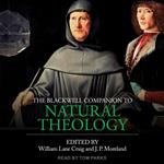 The Blackwell Companion to Natural Theology