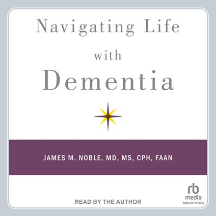 Navigating Life with Dementia