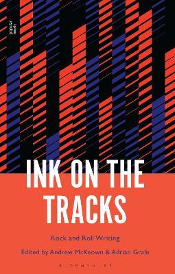 Ink on the Tracks: Rock and Roll Writing - cover