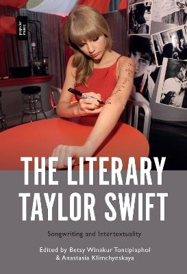 The Literary Taylor Swift: Songwriting and Intertextuality - cover