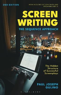 Screenwriting: The Sequence Approach - Paul Joseph Gulino - cover