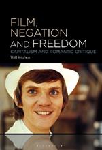 Film, Negation and Freedom: Capitalism and Romantic Critique