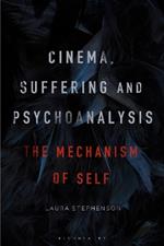 Cinema, Suffering and Psychoanalysis: The Mechanism of Self