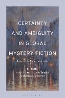 Certainty and Ambiguity in Global Mystery Fiction: Essays on the Moral Imagination