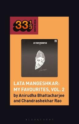 Lata Mangeshkar: My Favourites, Vol. 2 - Anirudha Bhattacharjee,Chandrashekhar Rao - cover