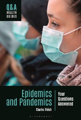 Epidemics and Pandemics: Your Questions Answered - Charles Vidich - cover