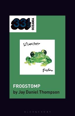 silverchair's Frogstomp - Jay Daniel Thompson - cover