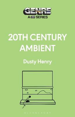 20th Century Ambient - Dusty Henry - cover
