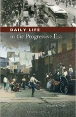 Daily Life in the Progressive Era