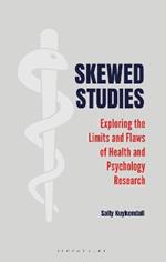 Skewed Studies: Exploring the Limits and Flaws of Health and Psychology Research