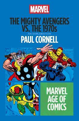 The Mighty Avengers vs. the 1970s - Paul Cornell - cover