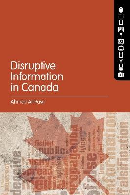 Disruptive Information in Canada - Ahmed Al-Rawi - cover