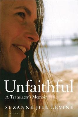 Unfaithful: A Translator's Memoir - Suzanne Jill Levine - cover