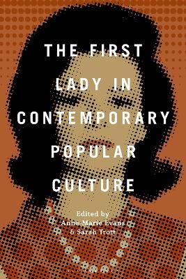 The First Lady in Contemporary Popular Culture - cover