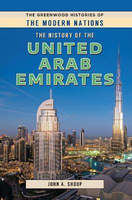 The History of the United Arab Emirates - John A. Shoup - cover
