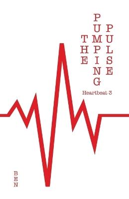 The Pumping Pulse: Heartbeat 3 - Ben - cover