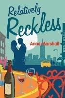 Relatively Reckless - Anne Marshall - cover