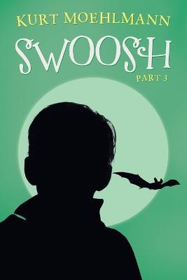 Swoosh: Part 3 - Kurt Moehlmann - cover