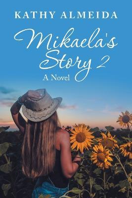 Mikaela's Story 2 - Kathy Almeida - cover