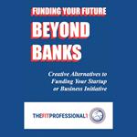 Funding Your Future Beyond Banks