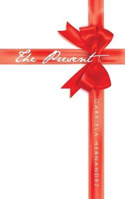 The Present - Gabriela Hernandez - cover
